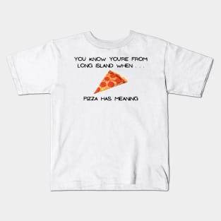 Long Island Pizza (Light Colors) Kids T-Shirt